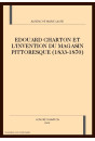 EDOUARD CHARTON ET L'INVENTION DU MAGASIN PITTORESQUE  (1833-1870)