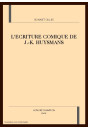 L'ECRITURE COMIQUE DE J.-K. HUYSMANS