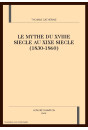 LE MYTHE DU XVIIIE SIECLE AU XIXE SIECLE (1830-1860)