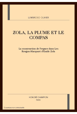 ZOLA, LA PLUME ET LE COMPAS