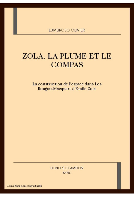 ZOLA, LA PLUME ET LE COMPAS