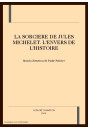 LA SORCIERE DE JULES MICHELET. L'ENVERS DE L'HISTOIRE