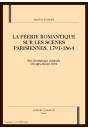 LA FEERIE ROMANTIQUE SUR LES SCENES PARISIENNES. 1791-1864