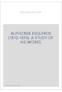 ALPHONSE ESQUIROS (1812-1876). A STUDY OF HIS WORKS.