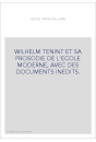 WILHELM TENINT ET SA PROSODIE DE L'ECOLE MODERNE, AVEC DES DOCUMENTS INEDITS.