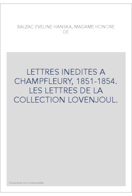 LETTRES INEDITES A CHAMPFLEURY, 1851-1854. LES LETTRES DE LA COLLECTION LOVENJOUL.