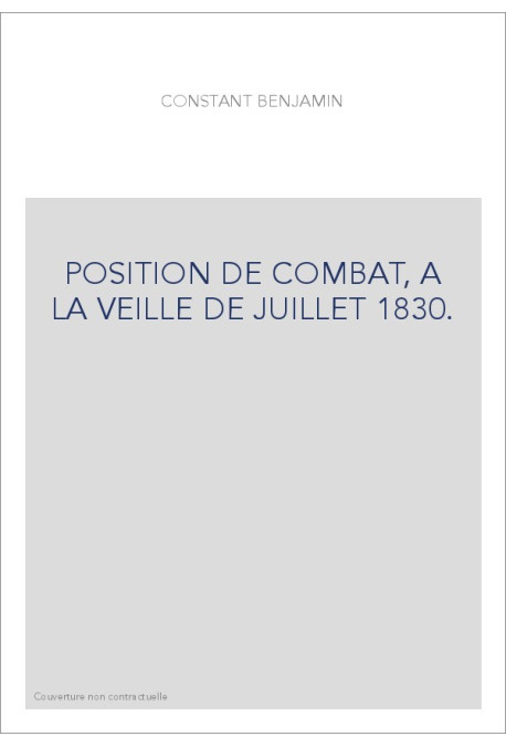 POSITION DE COMBAT, A LA VEILLE DE JUILLET 1830.