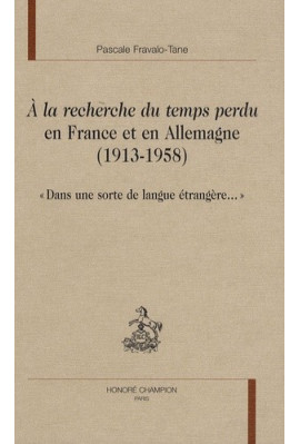 A LA RECHERCHE DU TEMPS PERDU EN FRANCE ET EN ALLEMAGNE (1913-1958)