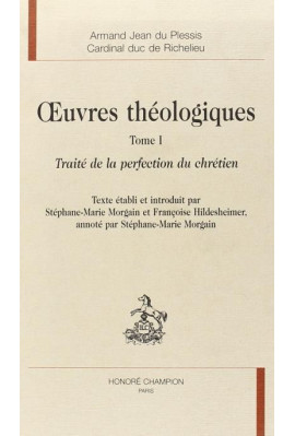 OEUVRES THEOLOGIQUES TOME I - TRAITE DE LA PERFECTION  DU CHRETIEN