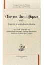 OEUVRES THEOLOGIQUES TOME I - TRAITE DE LA PERFECTION  DU CHRETIEN