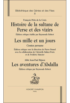 HISTOIRE DE LA SULTANE DE PERSE ET DES VIZIRS. LES MILLE ET UN JOURS. LES AVENTURES D'ABDALLA