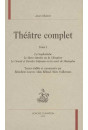 THÉÂTRE COMPLET, I. LA SOPHONISBE, LE MARC-ANTOINE OU LA CLÉOPÂTRE,