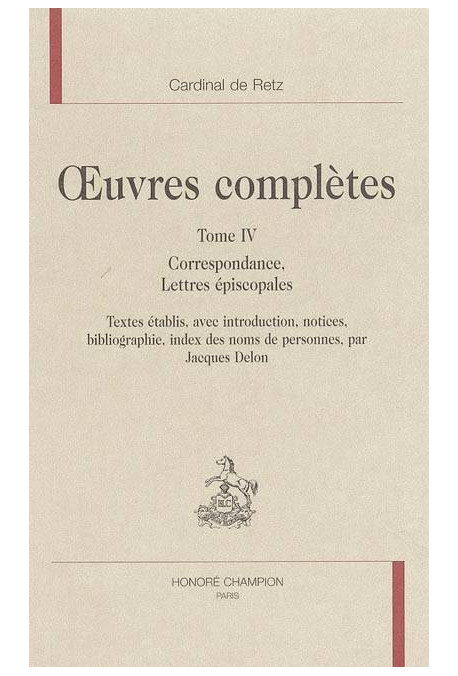 OEUVRES COMPLETES. TOME IV. CORRESPONDANCE. LETTRES EPISCOPALES