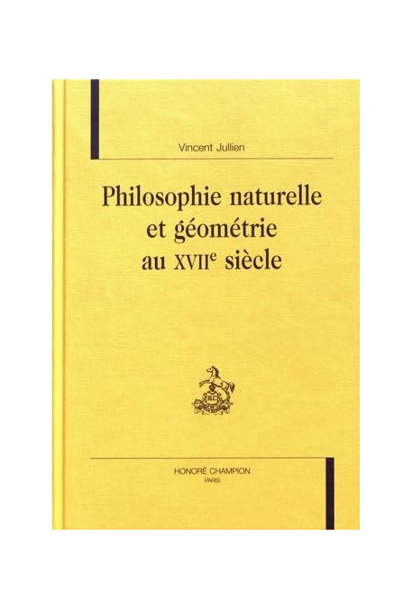 PHILOSOPHIE NATURELLE ET GEOMETRIE AU XVIIE SIECLE