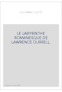 LE LABYRINTHE ROMANESQUE DE LAWRENCE DURRELL.