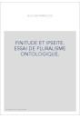FINITUDE ET IPSEITE. ESSAI DE PLURALISME ONTOLOGIQUE.