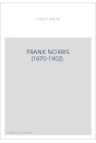 FRANK NORRIS (1870-1902).