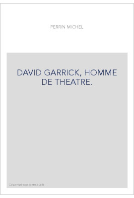 DAVID GARRICK, HOMME DE THEATRE.