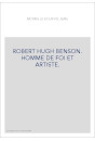 ROBERT HUGH BENSON. HOMME DE FOI ET ARTISTE.