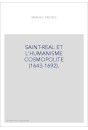 SAINT-REAL ET L'HUMANISME COSMOPOLITE (1643-1692).