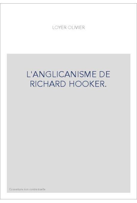L'ANGLICANISME DE RICHARD HOOKER.