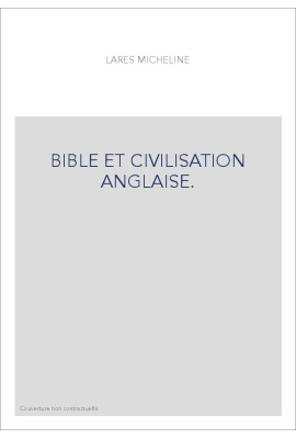 BIBLE ET CIVILISATION ANGLAISE.