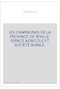 LES CAMPAGNES DE LA PROVINCE DE SEVILLE. ESPACE AGRICOLE ET SOCIETE RURALE.