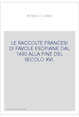 LE RACCOLTE FRANCESI DI FAVOLE ESOPIANE DAL 1480 ALLA FINE DEL SECOLO XVI.