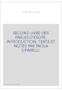 SECOND LIVRE DES FABLES D'ESOPE. INTRODUCTION, TEXTE ET NOTES PAR PAOLA CIFARELLI.