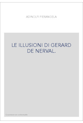 LE ILLUSIONI DI GERARD DE NERVAL.