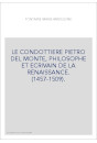LE CONDOTTIERE PIETRO DEL MONTE, PHILOSOPHE ET ECRIVAIN DE LA RENAISSANCE. (1457-1509).