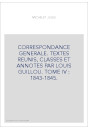 CORRESPONDANCE GENERALE. TOME IV. 1843-1845