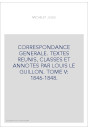 CORRESPONDANCE GENERALE. TOME V. 1846-1848