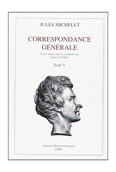 CORRESPONDANCE GENERALE. TOME V. 1846-1848