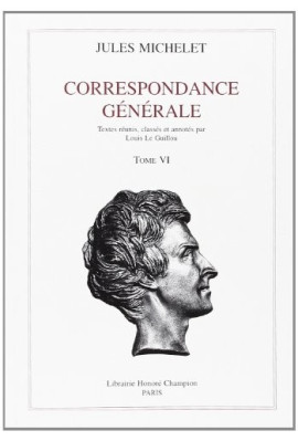 CORRESPONDANCE GENERALE. TOME VI. 1849-1851
