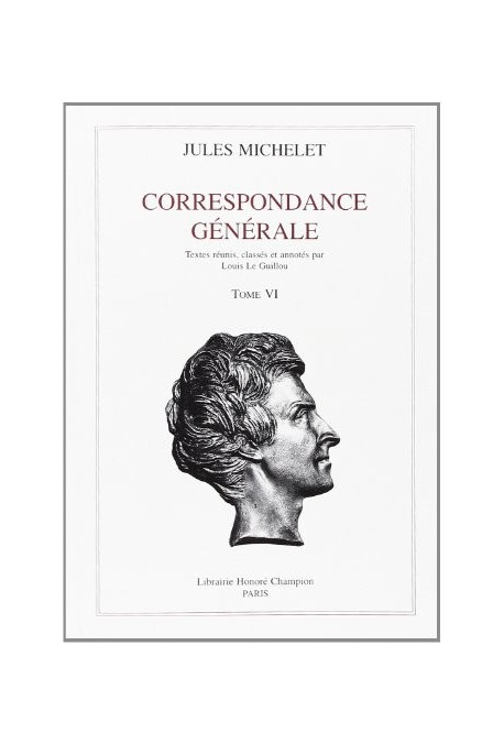 CORRESPONDANCE GENERALE. TOME VI. 1849-1851