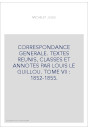 CORRESPONDANCE GENERALE. TOME VII. 1852-1855