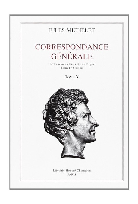 CORRESPONDANCE GENERALE. TOME X. 1862-1865