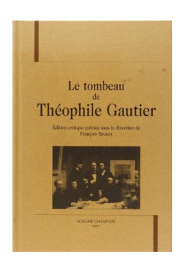 LE TOMBEAU DE THEOPHILE GAUTIER