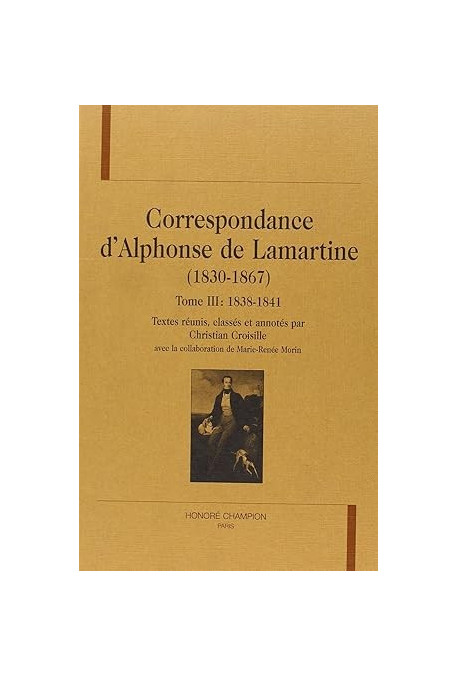 CORRESPONDANCE (1830-1867). TOME III : 1838-1841.