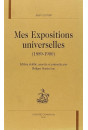 MES EXPOSITIONS UNIVERSELLES (1889-1900)