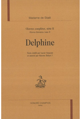 OEUVRES COMPLETES SERIE II OEUVRES LITTERAIRES TOME II. DELPHINE
