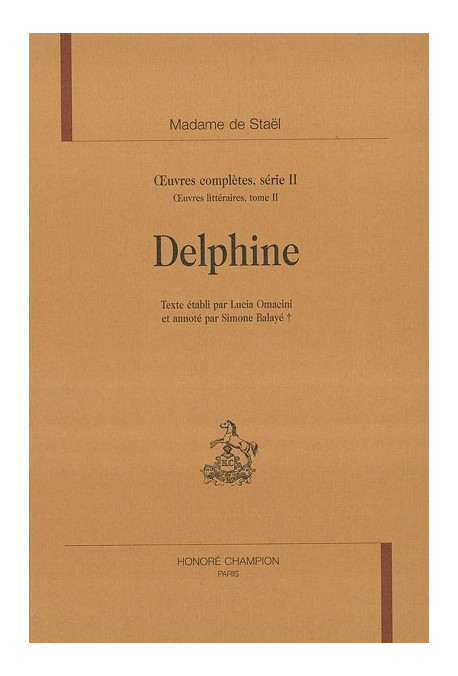 OEUVRES COMPLETES SERIE II OEUVRES LITTERAIRES TOME II. DELPHINE
