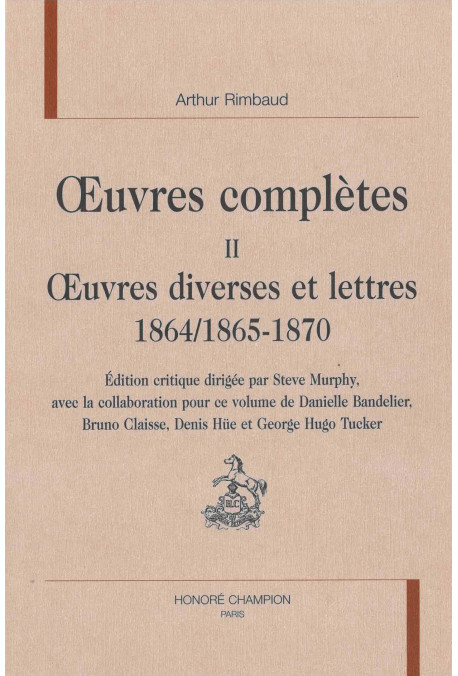 OEUVRES COMPLETES. T.II. OEUVRES DIVERSES ET LETTRES 1864/1865-1870