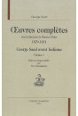 OEUVRES COMPLETES 1829-1831 GEORGE SAND AVANT INDIANA  VOLUMES I ET II