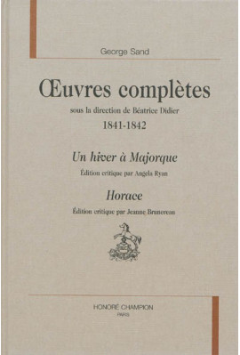 OEUVRES COMPLÈTES 1841-1842  UN HIVER À MAJORQUE  HORACE