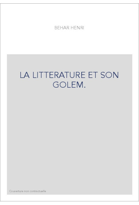 LA LITTERATURE ET SON GOLEM.
