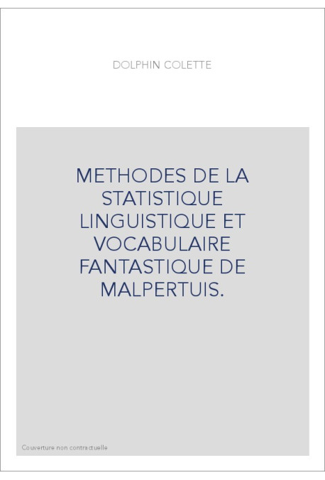 METHODES DE LA STATISTIQUE LINGUISTIQUE ET VOCABULAIRE FANTASTIQUE DE MALPERTUIS.