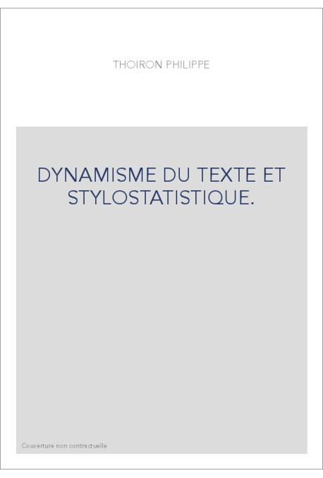 DYNAMISME DU TEXTE ET STYLOSTATISTIQUE.