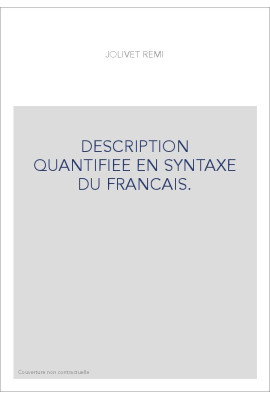 DESCRIPTION QUANTIFIEE EN SYNTAXE DU FRANCAIS.